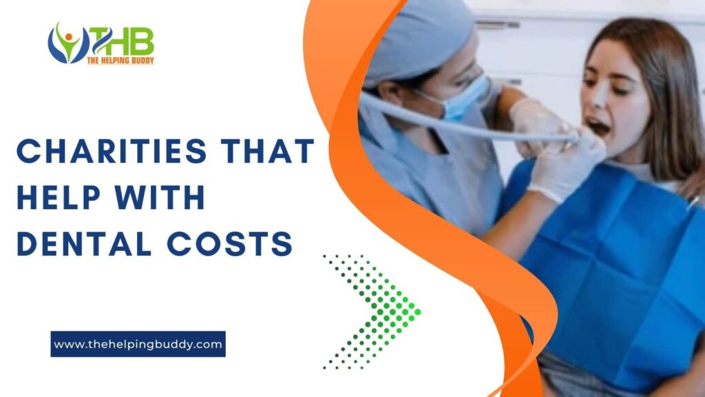Charities that help with dental costs